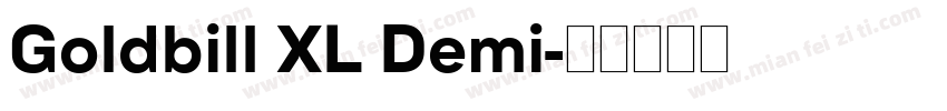 Goldbill XL Demi字体转换